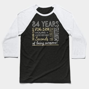 84th Birthday Gifts - 84 Years of being Awesome in Hours & Seconds Baseball T-Shirt